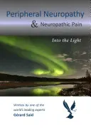 Neuropatia periferică și durerea neuropatică: în lumină - Peripheral Neuropathy & Neuropathic Pain: Into the Light