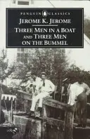 Trei bărbați într-o barcă & Trei bărbați pe Bummel - Three Men in a Boat & Three Men on the Bummel