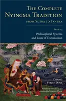 Tradiția Nyingma completă de la Sutra la Tantra, Cartea 13: Sisteme filosofice și linii de transmitere - The Complete Nyingma Tradition from Sutra to Tantra, Book 13: Philosophical Systems and Lines of Transmission