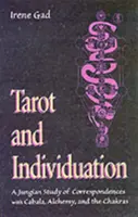 Tarot și Individuare: Un studiu jungian al corespondențelor cu Cabala, Alchimia și Chakrele - Tarot and Individuation: A Jungian Study of Correspondences with Cabala, Alchemy, and the Chakras