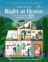 The New York Times: Right at Home: Cum să vă cumpărați, decorați, organizați și întrețineți spațiul - The New York Times: Right at Home: How to Buy, Decorate, Organize and Maintain Your Space