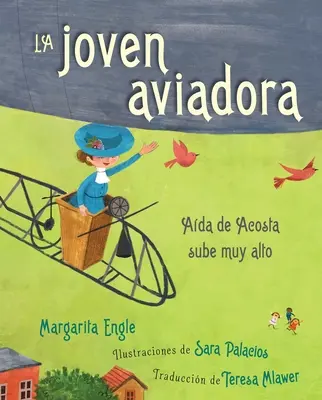 La Joven Aviadora (Fata zburătoare): Ada de Acosta Sube Muy Alto - La Joven Aviadora (the Flying Girl): Ada de Acosta Sube Muy Alto