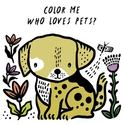 Colorează-mă: Cine iubește animalele de companie?: Privește-mă cum îmi schimb culoarea în apă - Color Me: Who Loves Pets?: Watch Me Change Colour in Water