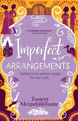 Aranjamente imperfecte: Poveștile de dragoste înălțătoare și înduioșătoare a trei surori prietene - Imperfect Arrangements: The uplifting and heartwarming love stories of three sister-friends