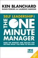 Self Leadership and the One Minute Manager - Dobândiți mentalitatea și abilitățile necesare pentru a obține ceea ce aveți nevoie pentru a reuși - Self Leadership and the One Minute Manager - Gain the Mindset and Skillset for Getting What You Need to Succeed