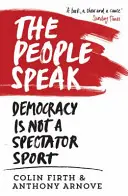 Poporul vorbește: Democrația nu este un sport pentru spectatori - The People Speak: Democracy Is Not a Spectator Sport