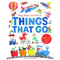 Beep-Beep and Zoom's Things That Go - O carte cu vehicule pop-up - Beep-Beep and Zoom's Things That Go - A pop-up vehicles book
