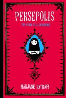Persepolis: Povestea unei copilării (The Story of a Childhood) - Persepolis: The Story of a Childhood