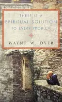 Există o soluție spirituală la orice problemă - There Is a Spiritual Solution to Every Problem
