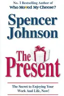 Present - Cadoul care te face fericit și de succes la serviciu și în viață - Present - The Gift That Makes You Happy And Successful At Work And In Life