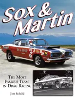Sox & Martin: Cea mai faimoasă echipă din Drag Racing - Sox & Martin: The Most Famous Team in Drag Racing
