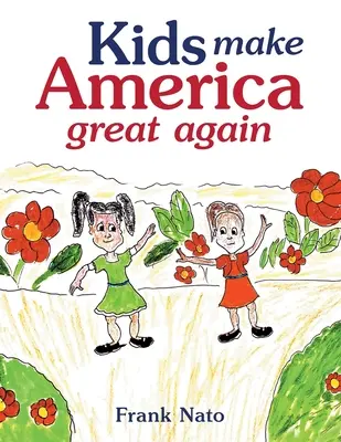 Copiii fac America măreață din nou - Kids Make America Great Again