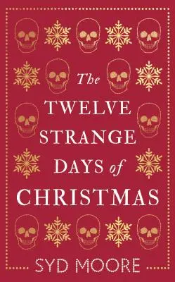 Cele douăsprezece zile ciudate ale Crăciunului - The Twelve Strange Days of Christmas
