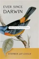 De la Darwin încoace: Reflecții asupra istoriei naturale - Ever Since Darwin: Reflections on Natural History