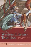 Tradiția literară occidentală: Volumul 1 - De la Biblia ebraică la John Milton - Western Literary Tradition: Volume 1 - The Hebrew Bible to John Milton