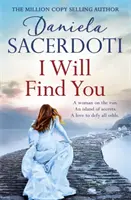Te voi găsi (Un roman Seal Island) - O captivantă poveste de dragoste de la autorul romanului THE ITALIAN VILLA - I Will Find You (A Seal Island novel) - A captivating love story from the author of THE ITALIAN VILLA