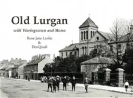 Vechiul Lurgan - cu Waringstown și Moira - Old Lurgan - With Waringstown and Moira