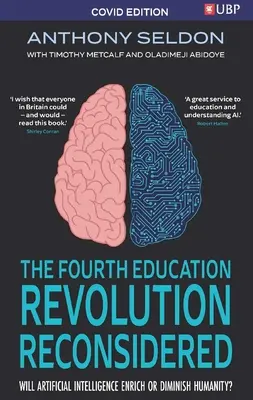 A patra revoluție a educației reconsiderată: Inteligența artificială va îmbogăți sau va diminua umanitatea? - The Fourth Education Revolution Reconsidered: Will Artificial Intelligence Enrich or Diminish Humanity?