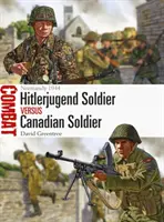 Soldat Hitlerjugend vs soldat canadian: Normandia 1944 - Hitlerjugend Soldier Vs Canadian Soldier: Normandy 1944