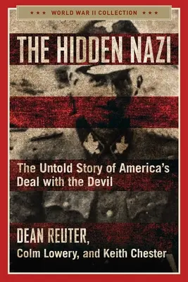 The Hidden Nazi: Povestea neștiută a înțelegerii Americii cu diavolul - The Hidden Nazi: The Untold Story of America's Deal with the Devil