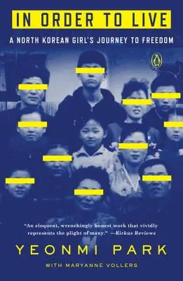 În scopul de a trăi: Călătoria spre libertate a unei fete nord-coreene - In Order to Live: A North Korean Girl's Journey to Freedom