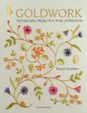 Goldwork: Tehnici, proiecte și inspirație pură - Goldwork: Techniques, Projects and Pure Inspiration