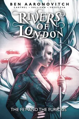 Rivers of London Vol. 8: The Fey and the Furious