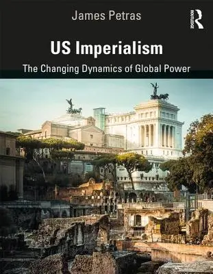 Imperialismul nostru: Dinamica schimbătoare a puterii globale - Us Imperialism: The Changing Dynamics of Global Power