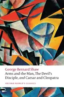 Arms and the Man, The Devil's Disciple, și Caesar and Cleopatra - Arms and the Man, The Devil's Disciple, and Caesar and Cleopatra