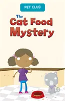 Misterul mâncării pentru pisici - O poveste a Clubului Animalelor de Companie - Cat Food Mystery - A Pet Club Story