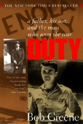 Datorie:: Un tată, fiul său și omul care a câștigat războiul - Duty:: A Father, His Son, and the Man Who Won the War