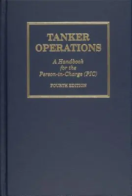 Operațiuni cu cisterne: Un manual pentru persoana responsabilă - Tanker Operations: A Handbook for the Person-In-Charge