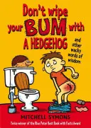 Nu vă ștergeți la fund cu un arici - Don't Wipe Your Bum with a Hedgehog