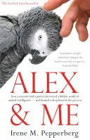 Alex & Me - cum un om de știință și un papagal au descoperit o lume ascunsă a inteligenței animale - și au format o legătură profundă în acest proces - Alex & Me - how a scientist and a parrot discovered a hidden world of animal intelligence - and formed a deep bond in the process
