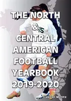 Anuarul fotbalului din America de Nord și Centrală 2019-2020 - North & Central American Football Yearbook 2019-2020