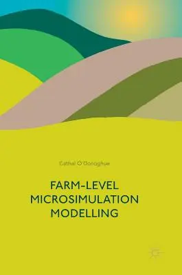 Modelarea microsimulării la nivel de fermă - Farm-Level Microsimulation Modelling