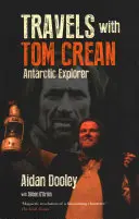 Călătorii cu Tom Crean: Exploratorul Antarcticii - Travels with Tom Crean: Antarctic Explorer