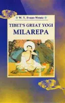 MARELE YOGHIN MILAREPA DIN TIBET - TIBET'S GREAT YOGI MILAREPA
