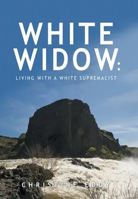 Văduva albă: : Trăind cu un suprematist alb - White Widow: : Living with a White Supremacist