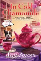 În mușețel rece: Un ceai și un mister citit - In Cold Chamomile: A Tea and a Read Mystery