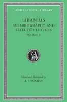 Autobiografie și scrisori alese, volumul II: Scrisori 51-193 - Autobiography and Selected Letters, Volume II: Letters 51-193