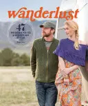 Wanderlust: 46 de tricotaje moderne pentru stilul boem - Wanderlust: 46 Modern Knits for Bohemian Style