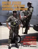 United States Combat Aircrew Survival Equipment World War II to the Present: Un ghid de referință pentru colecționari - United States Combat Aircrew Survival Equipment World War II to the Present: A Reference Guide for Collectors