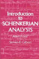 Introducere în analiza Schenkeriană: Forma și conținutul în muzica tonală - Introduction to Schenkerian Analysis: Form and Content in Tonal Music