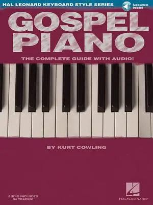 Gospel Piano: Hal Leonard Keyboard Style Series [Cu cod de acces] - Gospel Piano: Hal Leonard Keyboard Style Series [With Access Code]