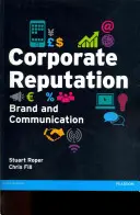 Reputația, marca și comunicarea corporativă - Corporate Reputation, Brand and Communication