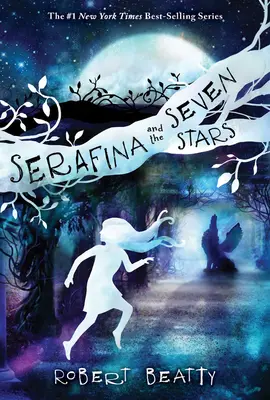 Serafina și cele șapte stele - Serafina and the Seven Stars