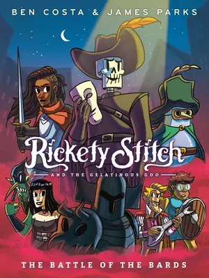 Rickety Stitch and the Gelatinous Goo Cartea 3: Bătălia barzilor - Rickety Stitch and the Gelatinous Goo Book 3: The Battle of the Bards