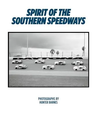 Hunter Barnes: Spiritul autostrăzilor din sud - Hunter Barnes: Spirit of the Southern Speedways