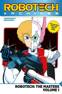 Arhivele Robotech: The Masters Vol. 1 - Robotech Archives: The Masters Vol. 1